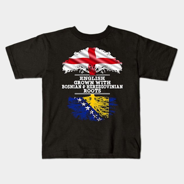 English Grown With Bosnian Herzegovinian Roots - Gift for Bosnian Herzegovinian With Roots From Bosnia  Herzegovina Kids T-Shirt by Country Flags